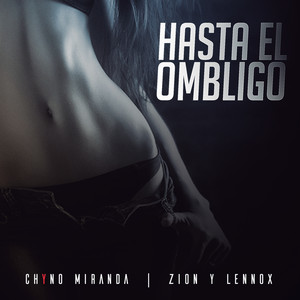 Écouter "Hasta El Ombligo" de Zion & Lennox