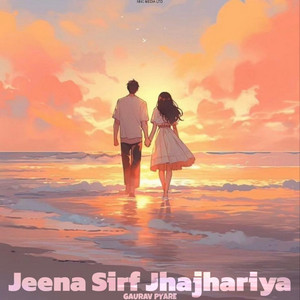 Jeena Sirf Jhajhariya artwork