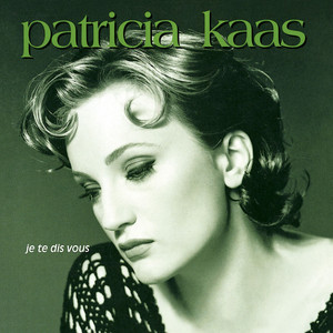 Écouter "Il me dit que je suis belle (Version album)" de Patricia Kaas