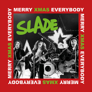 Écouter "Merry Xmas Everybody" de Slade