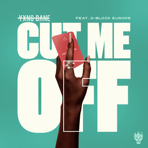 Écouter "Cut Me Off" de D Block Europe
