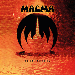 MAGMA - KÖHNTARKÖSZ (1974)