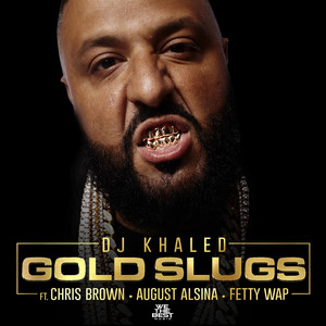 Écouter "Gold Slugs" de DJ Khaled