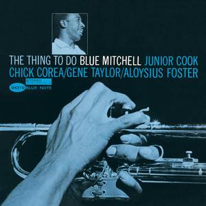 Blue Mitchell The Thing To Do (Blue Note 1965) | FLOPHOUSE