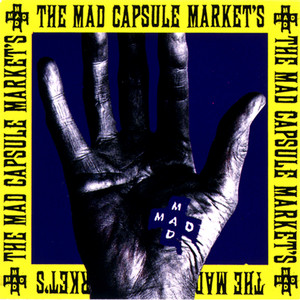 THE MAD CAPSULE MARKETS｜zu-hause