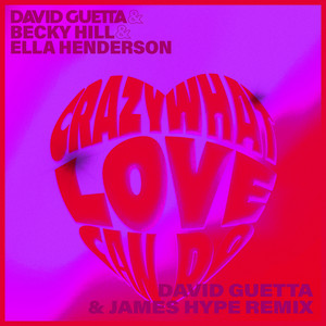 Écouter "Crazy What Love Can- David Guetta & James Hype Remix" de James Hype
