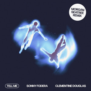 Écouter "Tell Me - Morgan Seatree Remix" de Sonny Fodera