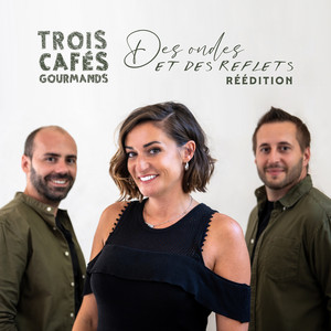 Écouter "Mademoiselle" de Trois Cafés Gourmands