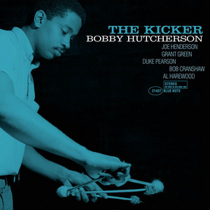 Bobby Hutcherson スピリチュアルモーダル傑作USオリジナル盤 Bobby Hutcherson The Kicker (Blue Note 1963/99) | FLOPHOUSE