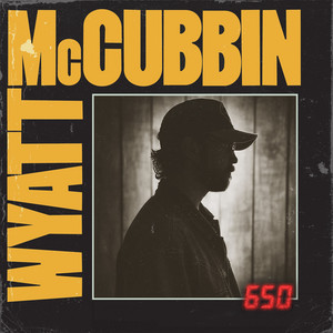Cover: Wyatt McCubbin – 650