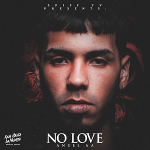 Écouter "No Love" de Anuel AA