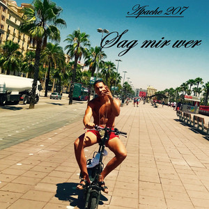 Écouter "Sag mir wer" de Apache 207