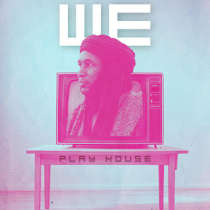 Play House - WE