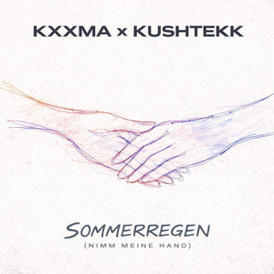 Écouter "Sommerregen (Nimm meine Hand)" de KXXMA