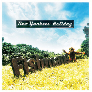 Fishmans | Neo Yankees' Holiday