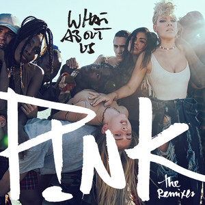 Écouter "What About Us - Cash Cash Remix" de P!nk