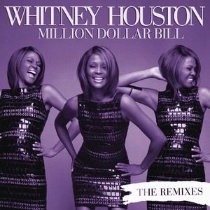 Écouter "Million Dollar Bill - Frankie Knuckles Radio Mix" de Whitney Houston