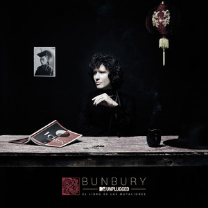 Écouter "Porque las cosas cambian- MTV Unplugged" de Bunbury
