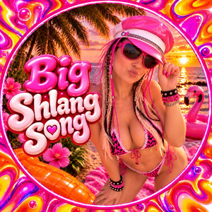 Big Shlang Song