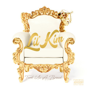 Écouter "Took Us A Break" de Lil' Kim