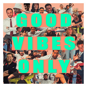Good Vibes Only