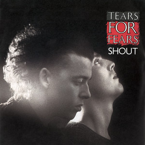 Écouter "Shout - 7" Edit" de Tears For Fears