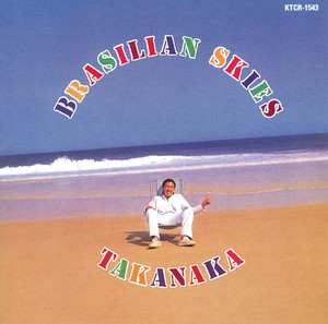 高中正義 (MASAYOSHI TAKANAKA) / BRASILIAN SKIES [クリアスカイ