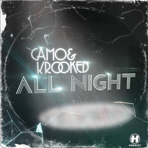Écouter "All Night" de Camo & Krooked