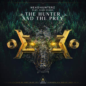 Écouter "The Hunter And The Prey" de Headhunterz