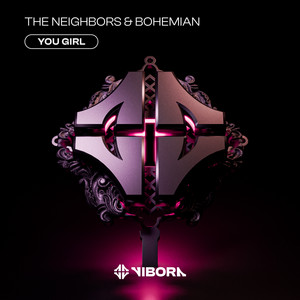 The Neighbors, BOHEMIAN — You Girl