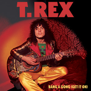 Écouter "Bang a Gong (Get It On) - Outtake" de T. Rex