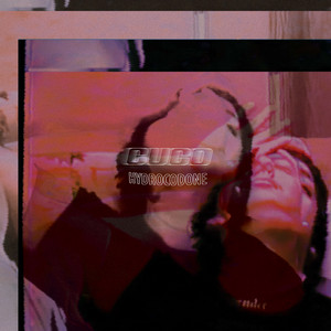Écouter "Hydrocodone" de Cuco