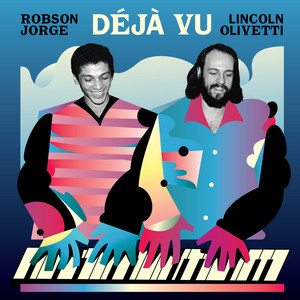 LP Robson Jorge & Lincoln Olivetti – Déjà Vu | Vinil Preto 180g