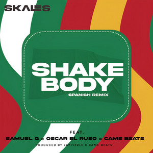 Écouter "Shake Body - Spanish Remix" de Skales