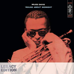 Écouter "Bye Bye Blackbird - From The Album 'Round About Midnight" de Miles Davis