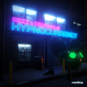 Écouter "Hypnocurrency" de deadmau5