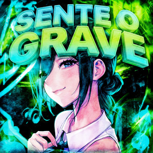 SENTE O GRAVE