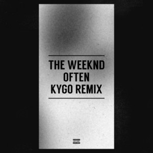 Écouter "Often - Kygo Remix" de Kygo