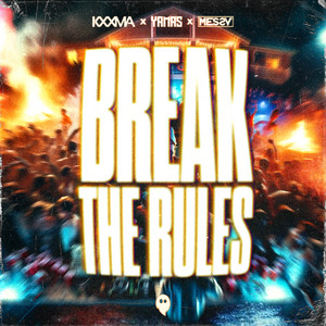 Écouter "Break The Rules" de KXXMA