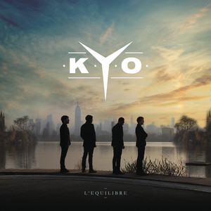 Écouter "L'équilibre" de Kyo
