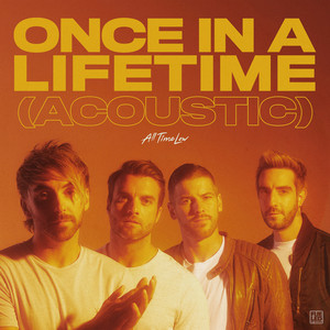 Écouter "Once In A Lifetime" de All Time Low