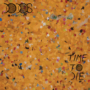 The Dodos - Time to Die (Deluxe Edition) | Polyvinyl Record Co.