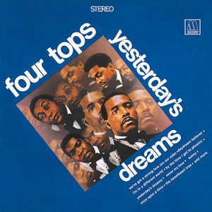 Écouter "Yesterday's Dreams" de Four Tops