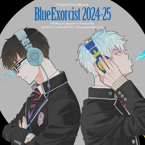 青の祓魔師」オリジナル・サウンドトラック 2024-25 | 澤野弘之ファン