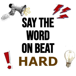 Say The Word On Beat Hard artwork