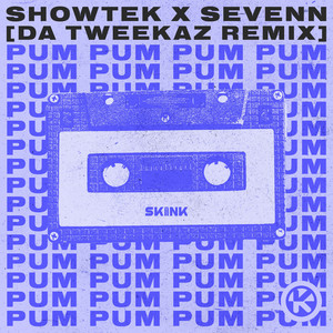 Écouter "Pum Pum - Da Tweekaz Remix" de Showtek
