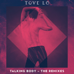 Écouter "Talking Body - KREAM Remix" de Tove Lo