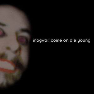 MOGWAI / COME ON DIE YOUNG [2LP - CHEM263]：90'S ROCK：アナログ