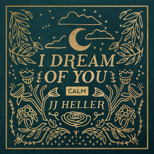 I Dream Of You: CALM - 140 Gram Vinyl Double LP – JJ Heller