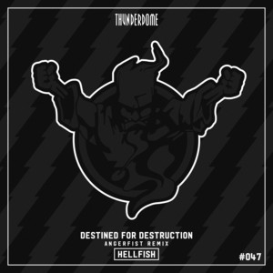 Hellfish - Destined For Destruction (Angerfist Remix).